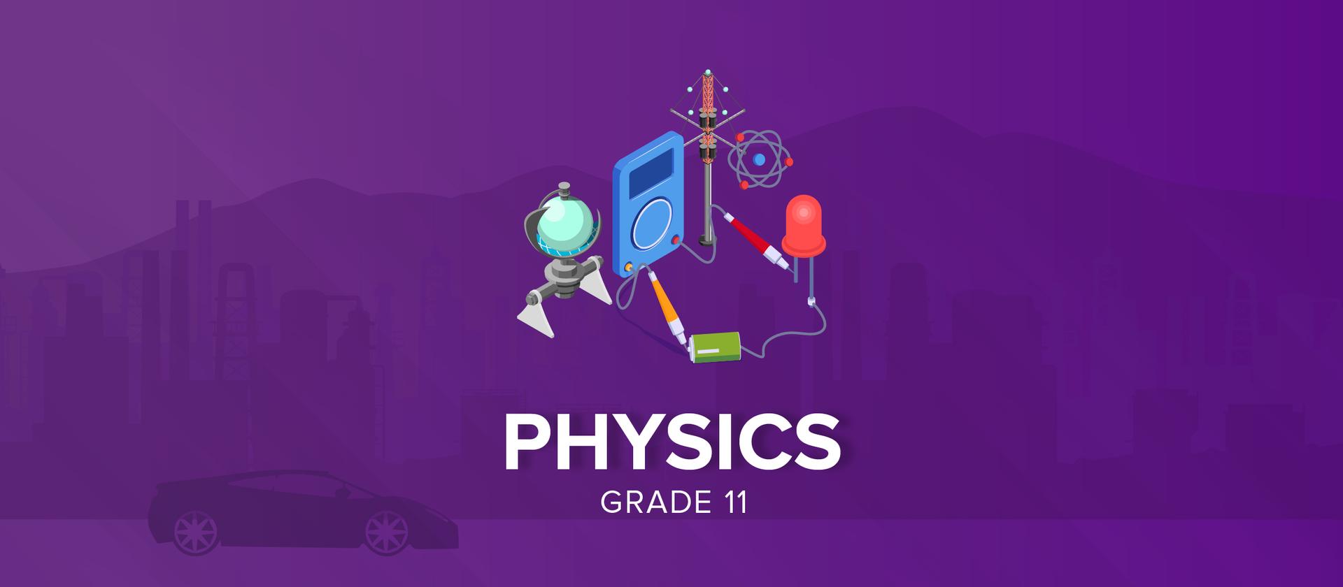 Grade 11 Physics